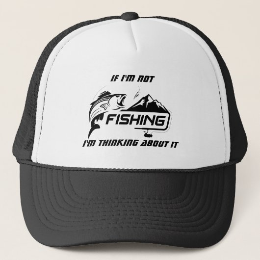 Casquette Fun Graphic If I'm not Fishing I'm thinking about  (Devant)
