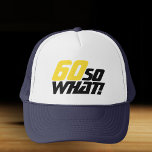 Casquette Funny 60 Alors quelle citation typographie 60e ann<br><div class="desc">Funny 60 Alors quel Citation Typographie 60e Anniversaire Chapeau Trucker. Une excellente idée cadeau d'anniversaire pour un homme ou une femme positif qui célèbre le 60e anniversaire et a un sens de l'humour. Le texte dit 60 Alors que - vous pouvez changer le numéro d'âge. Le texte est en jaune...</div>