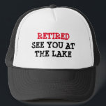 Casquette Funny retirement hat for men | See you at the lake<br><div class="desc">Funny retirement hat for men | See you at the lake. Cool gift idea for retired men and fishing enthusiasts. Humorous quote for retiring men and pensioners. Cute Typography template design.</div>