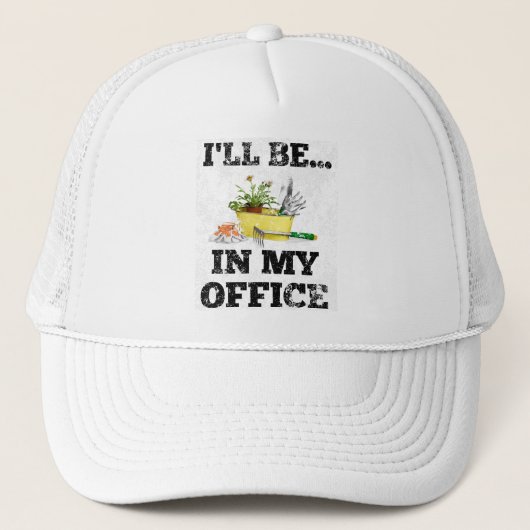 Casquette Gardener Garden Office Cute Je serai dans mon bure (Devant)