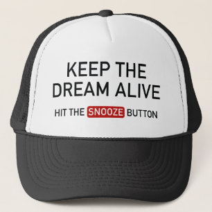 Casquette Gardez Le Rêve En Vie. Appuyez Sur Le Bouton Snooz