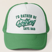 Casquette Golf Je Préférerais Faire Du Golf Dit Papa Trucker (Devant)