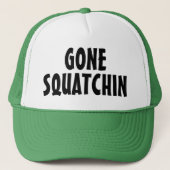Casquette Gone Squatchin – Funny Bigfoot Gift (Devant)