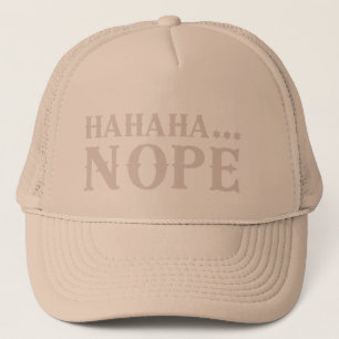 Casquette HAHAHA... Citation drôle NOPE