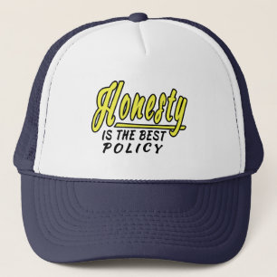 Casquette honesty is the best policy