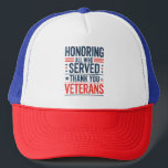 Casquette Honorer tous ceux qui ont servi la Journée des vét<br><div class="desc">Hommage à tous ceux qui ont servi le drapeau américain de la Journée des vétérans du Merci</div>
