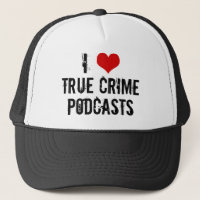 I Love True Crime Podcasts Série Killer Historique
