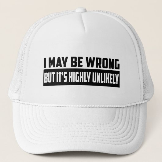 Casquette I May Be Wrong But It's Highly Unlikely (Devant)