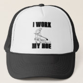 CASQUETTE I WORK MY HOE (Devant)
