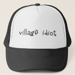 Casquette Idiot de village