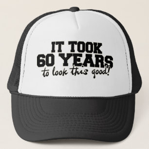Casquette Il a fallu 60 ans pour avoir l'air si bon
