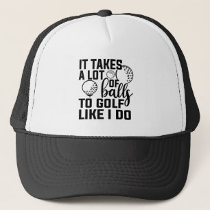 Casquette Il faut beaucoup de balles au golf comme moi