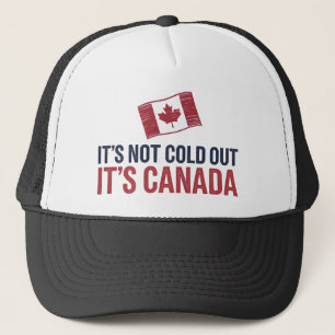 Casquette Il ne fait pas froid dehors C'est le Canada
