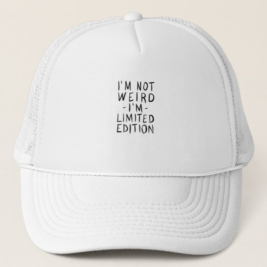 Casquette Im not weird Im limited edition (Devant)
