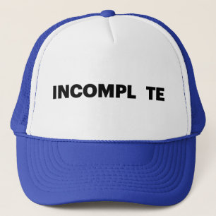 Casquette INCOMPL LE slogan amusant chapeau de camionneur