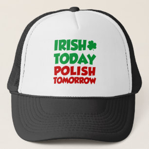Casquette Irlandais aujourd'hui polonais demain