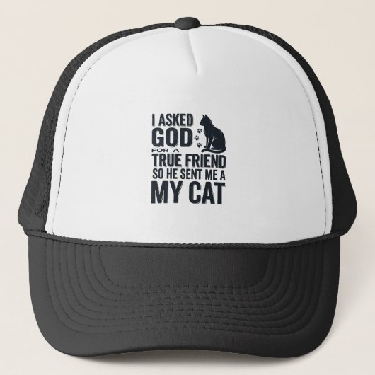 Casquette J'ai demandé à Dieu un véritable ami Mon chat desi (Devant)