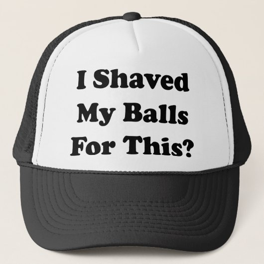 Casquette J'Ai Rasé Mes Couilles Pour Ça (Devant)