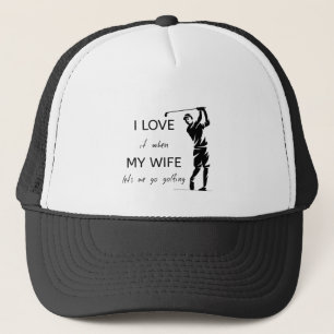 Casquette J'Aime Quand Ma Femme Me Laisse Faire Du Golf