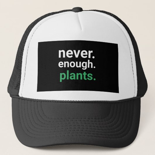 Casquette Jamais Assez De Jardinage Plante (Devant)