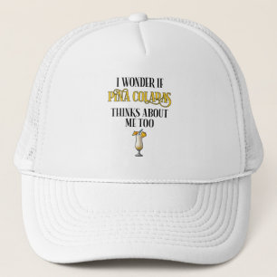 Casquette Je me demande si les Piña Coladas pensent aussi à 