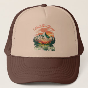 Casquette Je n'ai pas besoin de thérapie je dois aller Rando