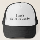 Casquette Je ne fais pas Stu Stu Stu Studder (Devant)