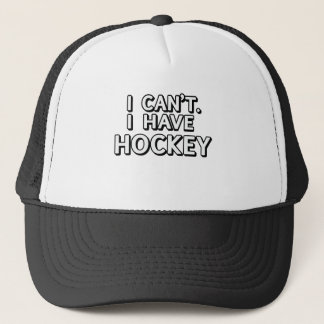 Casquette Je ne peux pas. J'ai l'hockey