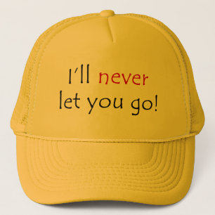 Casquette je ne te laisserai jamais partir