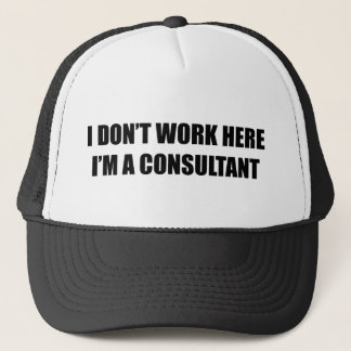 Casquette Je ne travaille pas ici. Je suis consultant.