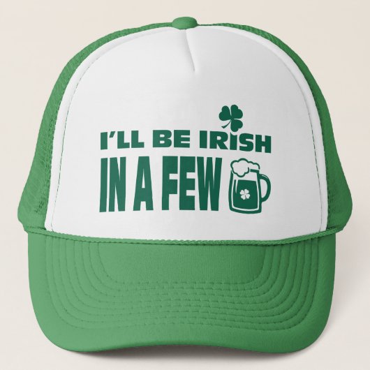 Casquette Je serai irlandais dans quelques bières. Saint Pat (Devant)