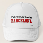 Casquette Je serais plutôt à Barcelone (Devant)