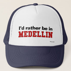 Casquette Je serais plutôt à Medellin