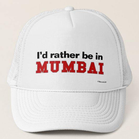 Casquette Je serais plutôt dans Mumbai (Devant)