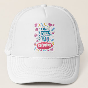 Casquette Je suis à toi, pas de remboursement