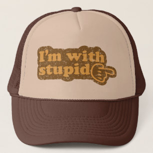 Casquette Je suis avec stupide