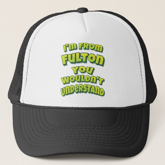Casquette Je suis de Fulton Vous ne comprendriez pas (Devant)