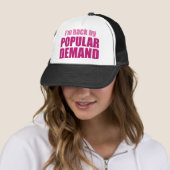Casquette Je suis de retour par la demande populaire (En situation)