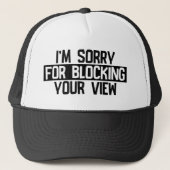 Casquette Je suis désolé de bloquer votre vue (Noir) (Devant)
