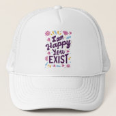 Casquette Je suis heureux que tu existes (Devant)
