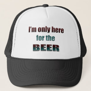 Casquette Je suis seulement ici pour la bière