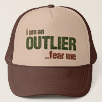 Je suis un OUTLIER...craignez-moi. (VERSION CAMO)