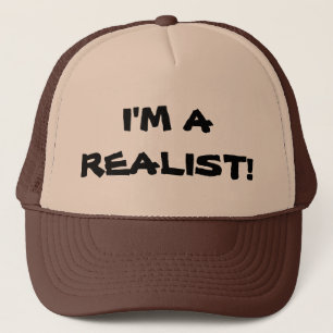 Casquette "Je suis UN RÉALISTE ! "
