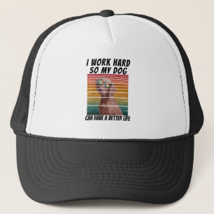 Casquette je travaille dur pour que mon chien ait une meille