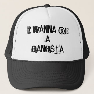 CASQUETTE JE VEUX ÊTRE UN GANGSTA
