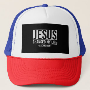 Casquette Jésus A Changé Ma Vie Demandez-Moi Comment Jésus