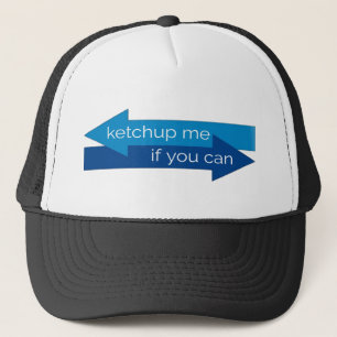 Casquette Ketchup me si vous pouvez filmer pun/blague