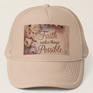 Casquette La foi rend les choses possibles