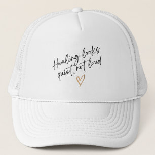 Casquette La guérison est discrète, pas bruyante