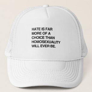 CASQUETTE LA HAINE EST BIEN PLUS UN CHOIX QUE L'HOMOSEXUALIT